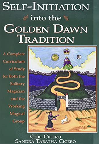 Self-Initiation Into the Golden Dawn Tradition: A Complete Curriculum of Study for Both the Solitary Magician and the Working Magical Group (Llewell) von Llewellyn Publications